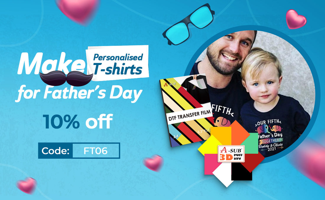 A-SUB Father's Day Sale: Enjoy 10% Off & Personalized Gift Cards!